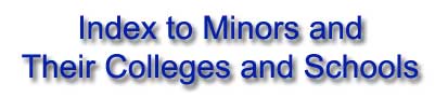 Index to Minors and Their Colleges and Schools